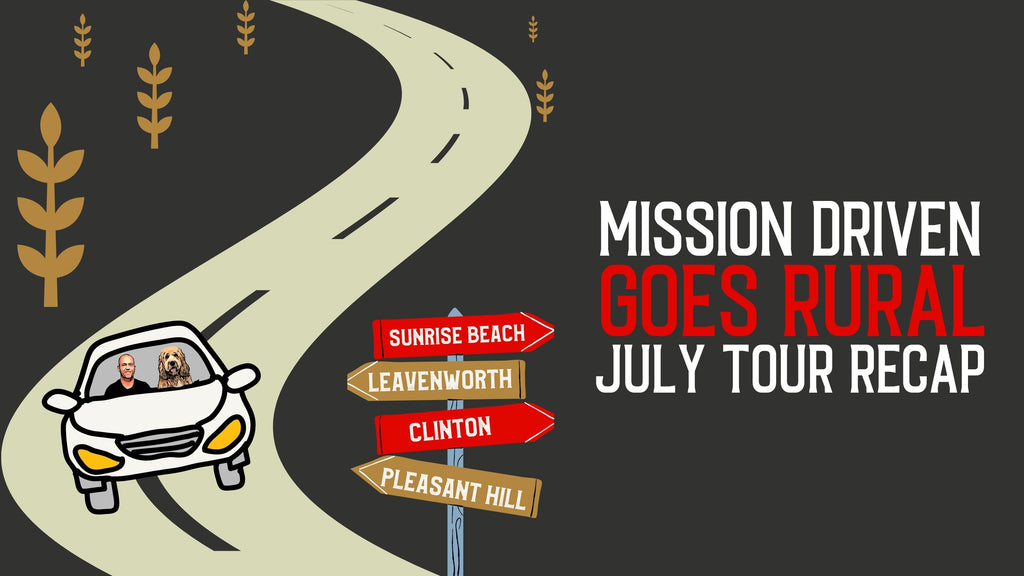 Mission Driven Goes Rural July Tour Recap