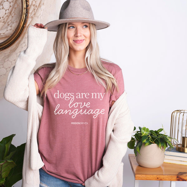 Dogs Are My Love Language T-Shirt