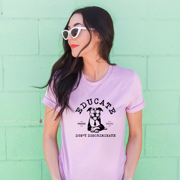 Educate, Don't Discriminate T-Shirt