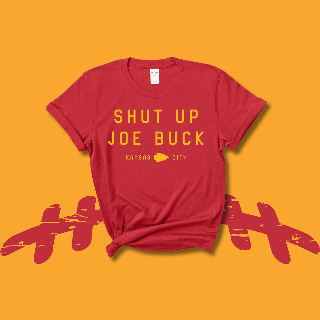 Shut Up Joe Buck T-Shirt