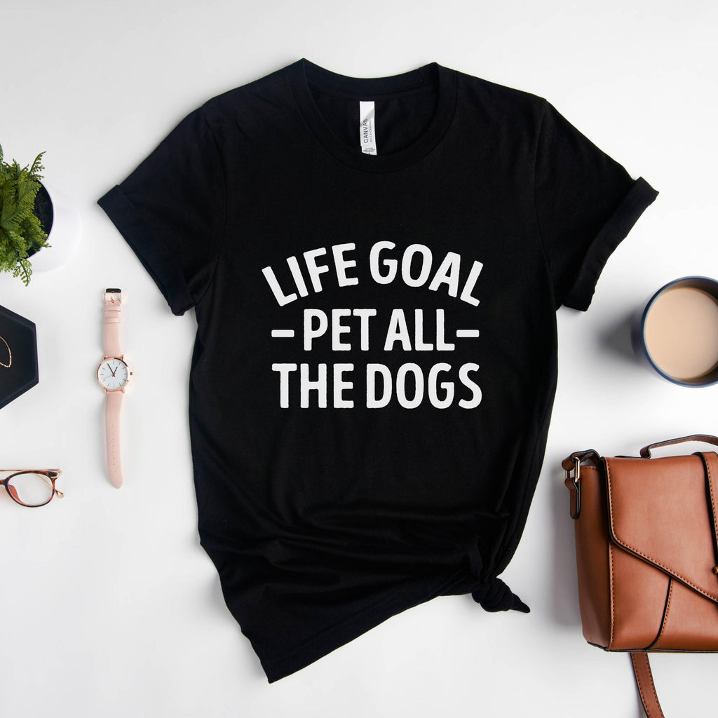 Life Goal Pet All The Dogs T-Shirt