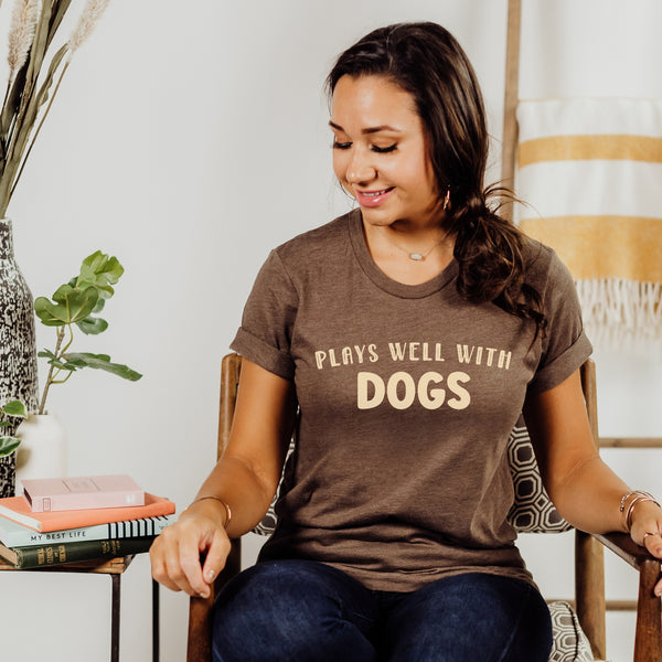 Plays Well With Dogs T-Shirt